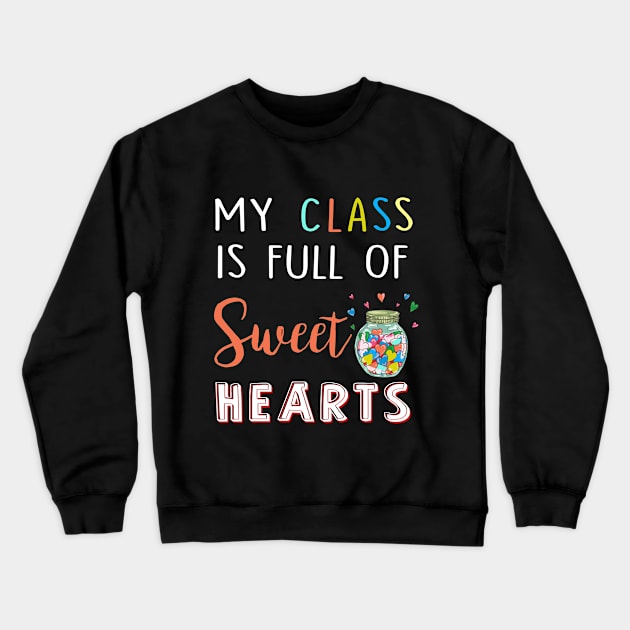 Valentines Day T-Shirt Teacher Love My Sweet Stude Crewneck Sweatshirt by Elsie